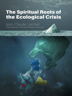 cover image of The Spiritual Roots of the Ecological Crisis